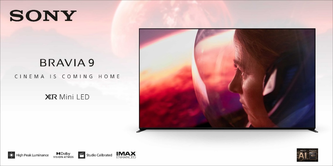 Sony unleashes BRAVIA 9 brightest ever 4K Television series for ultimate and most authentic cinematic experience